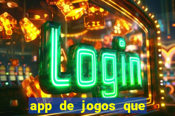 app de jogos que pagam de verdade